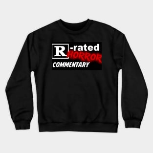 R-rated Horror Commentary T Shirt Crewneck Sweatshirt